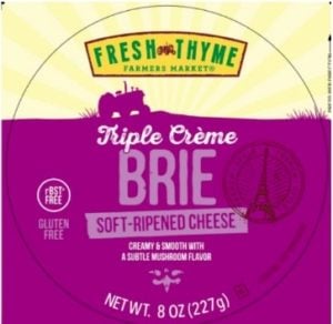 Fresh Thyme Triple Creme brie Listeria recall